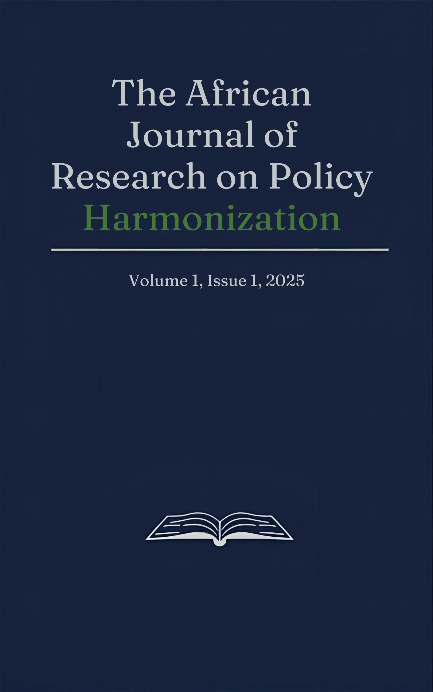 					View Vol. 1 No. 1 (2025): The African Journal of Research on Policy Harmonization
				